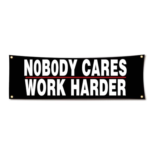 NOBODY CARES|WORK HARDER Motivational Gym Banner 6x2ft