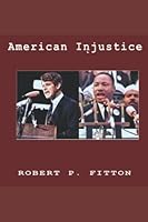 American Injustice: MartinLuther King and Robert F. Kennedy B09ZJKW7NC Book Cover