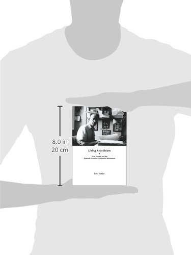 Living Anarchism: José Peirats and the Spanish Anarcho-Syndicalist Movement