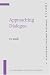 Approaching Dialogue: Talk, Interaction and Contexts in Dialogical Perspectives (IMPACT: Studies in Language, Culture and Society)