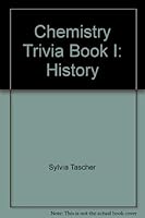 Chemistry Trivia: Book I. History 0937557005 Book Cover