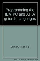 Programming the IBM PC and XT: A guide to languages 0893037834 Book Cover