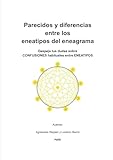 Parecidos y diferencias entre los eneatipos del eneagrama: Despeja tus dudas sobre CONFUSIONES habituales entre ENEATIPOS