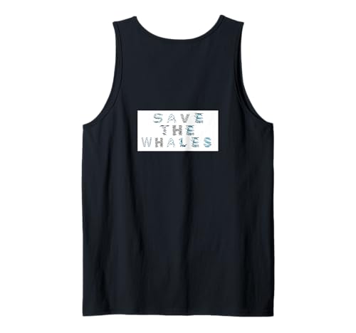 Save The Whales rescue ocean water sea mammal peaceful Tank Top