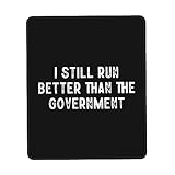 Komfort Schreibtischmatte, Ich laufe immer noch besser als die Regierung Mauspads Rutschfest Schreibtischunterlage für Büro Computer Laptops