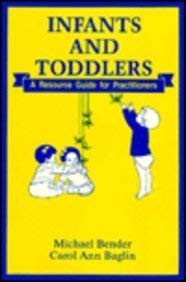 Infants and Toddlers: A Resource Guide for Practitioners