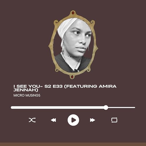 『I See You - S2 E33 (Featuring Amira Jennah)』のカバーアート