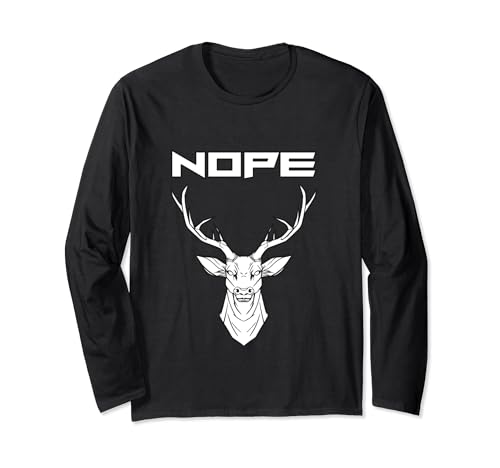 Hunting Deer Nope Non oggi smettere di cacciare Maglia a Manica