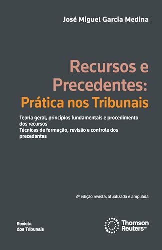Recursos e Precedentes: Prática nos Tribunais 2ª edição