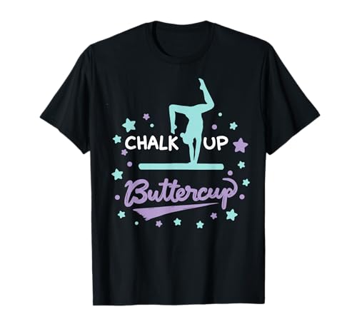 Chalk Up Buttercup Girls Gymnastics Joke T-Shirt