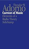  Nachgelassene Schriften. Abteilung I: Fragment gebliebene Schriften: Band 3: Current of Music. Elements of a Radio Theory
