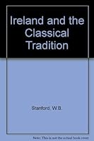 Ireland and the Classical Tradition 0900372877 Book Cover
