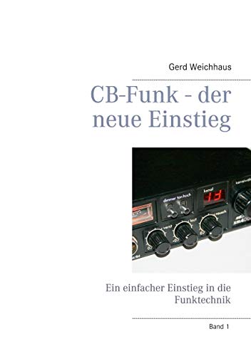 Portada de CB-Funk - der neue Einstieg: Ein einfacher Einstieg in die Funktechnik: 1