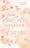 Cover zum Buch Das Knistern unserer Herzen
