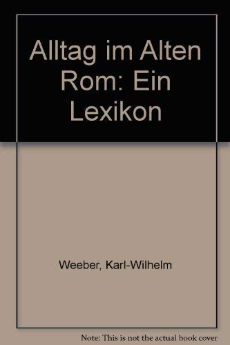 Alltag Im Alten Rom: Ein Lexikon – GXIXOJ