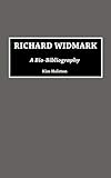 Richard Widmark: A Bio-Bibliography (Bio-Bibliographies in the Performing Arts)