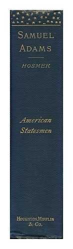 Samuel Adams (American Statesmen) B000IX3TNO Book Cover