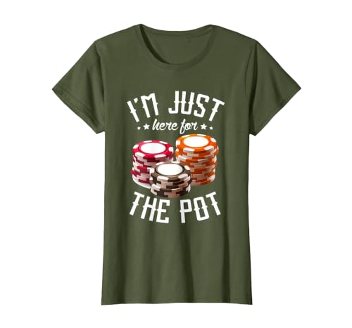I'm just here for the Pot for Poker Player Casino Poker T-Shirt, Women, Olive Green, 3X-Large