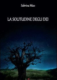 La solitudine degli dei La solitudine degli dei