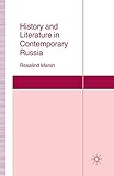 History and Literature in Contemporary Russia (St Antony's Series)