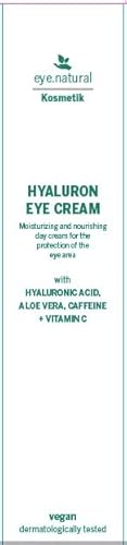 Eye Natural Hyaluron crema per gli occhi 50 ml – con aloe vera e caffeina e vitamina C – Vegana Premium cura degli occhi contro rughe, gonfiore e occhiaie per donne e uomini, Made in Germany