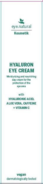 Eye Natural Hyaluronic Eye Cream 50 ml, with Aloe Vera and Caffeine and Vitamin C, Vegan Premium Eye Care against Wrinkles