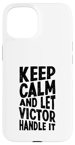 Keep Calm And Let Victor Handle It Funny ���O �X�}�z�P�[�X iPhone 15 �p