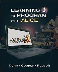 Learning to Program with Alice (w/ CD ROM) 3th (third) edition Text Only