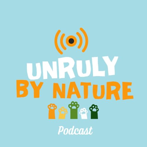 UNRULY BY NATURE: Exploring the Wisdom of Animals, Plants, and Our Connection to Nature Titelbild