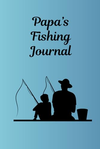 Papa's fishing journal: a simple way to track your fishing success
