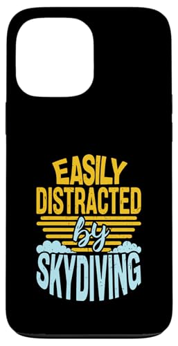 Funny Skydiving Humor: Easily Distracted by Skydiving Case for iPhone 13 Pro Max