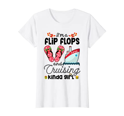 I'm a flip flops and cruising kinda girl cadeau de Noël T-Shirt