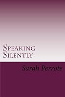 Speaking Silently 1973993864 Book Cover
