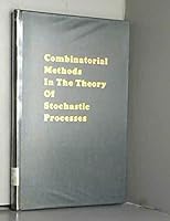 Combinatorial Methods in the Theory of Stochastic Processes 0471844101 Book Cover