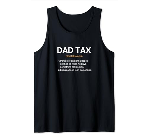 Dad Tax Funny Dad Tax Definition Father's Day Camiseta sin Mangas