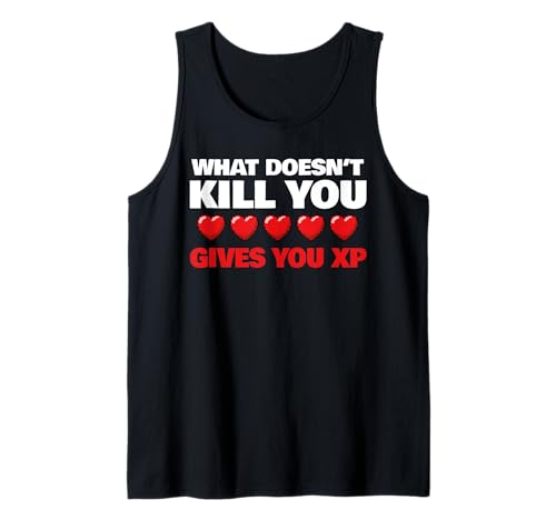 What doesn't kill you gives you XP Camiseta sin Mangas