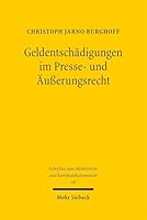 Geldentschädigungen Im Presse- Und Ã"uãyerungsrecht: Schaffung Von Rechtssicherheit Und Prävention Bei Medialen Persönlichkeitsrechtsverletzungen 3161644360 Book Cover