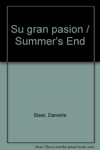 Su gran pasion/ Summer's End (Spanish Edition) [Spanish] 8427017669 Book Cover