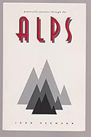 Motorcycle Journeys Through the Alps 0962183466 Book Cover