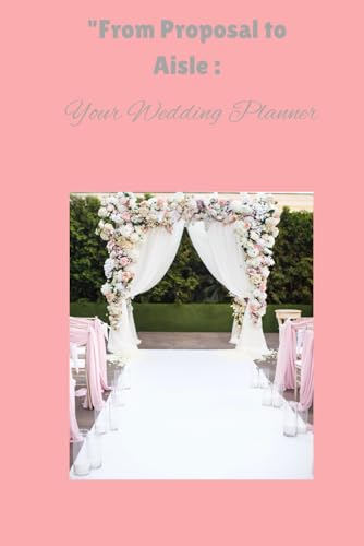 From Proposal to Aisle: Wedding Planner