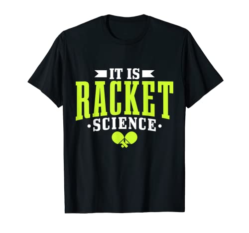 Ping Pong Tischtennis It's Racket Science Funny T-Shirt