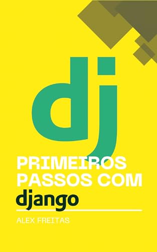 Primeiros passos com Django