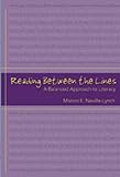  Reading Between the Lines: A Balanced Approach to Literacy: 2 (Extreme Teaching: Rigorous Texts for Troubled Times)