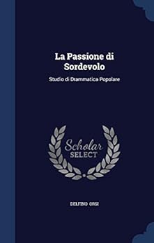 Hardcover La Passione di Sordevolo: Studio di Drammatica Popolare Book