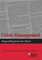 Crisis Mangement; Responding from the Heart 0931654394 Book Cover