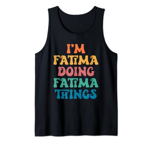 Nombre divertido de Fátima, soy Fátima haciendo cosas de Fátima Camiseta sin Mangas