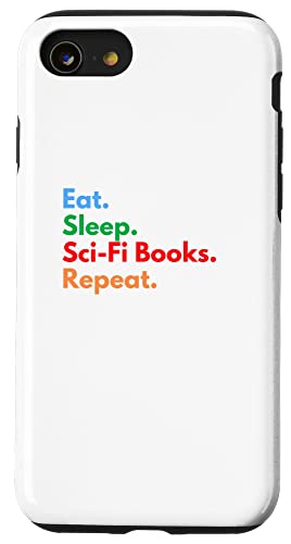 Eat Sleep Sci-Fi Books Repeat per gli amanti dei libri di fantascienza Custodia per iPhone SE (2020) / 7 / 8