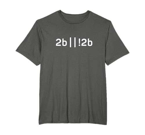 Sein oder nicht sein - Programmierer Informatiker Geschenk T-Shirt