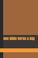 One Bible Verse a Day: A Daily Devotional Journal to Write Scripture in for a Year for Men and Teen Boys with Brown Orange Cover 1730837867 Book Cover