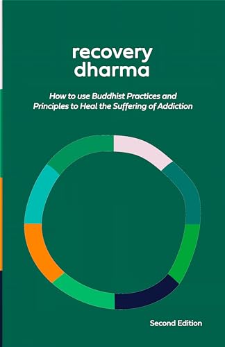 Cover of Recovery Dharma: How to Use Buddhist Practices and Principles to Heal the Suffering of Addiction